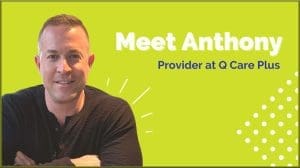 Meet Anthony Blog Image - Q Care Plus