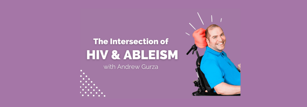 Why Stigma Around HIV is Rooted in Ableism & What We Can Do About It - Q Care Plus